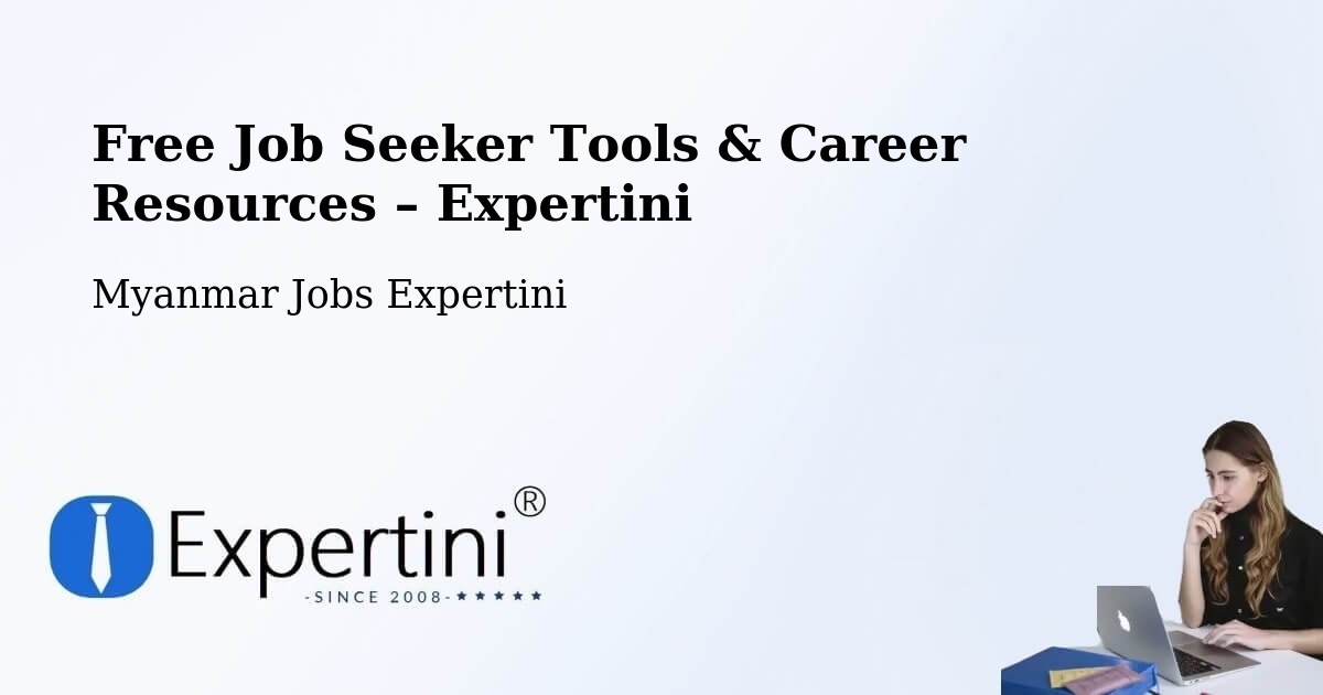Free Job Seeker Tools & Career Resources – Taungdwingyi - Taungdwingyi, Myanmar Jobs Expertini