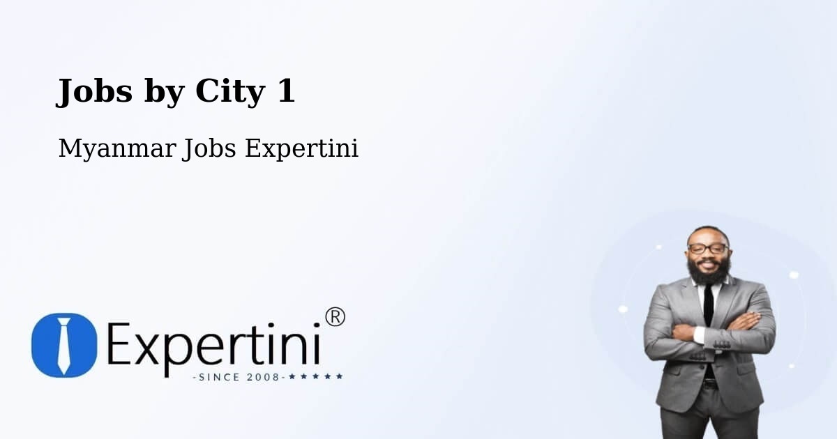 City Jobs in Myanmar - Expertini
